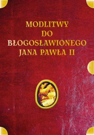 Modlitwy do błogosławionego Jana Pawła II - Lech Tkaczyk (E-book)