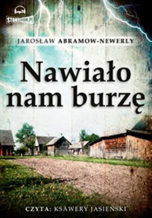 Nawiało nam burzę - Jarosław Abramow-Newerly (Audiobook)