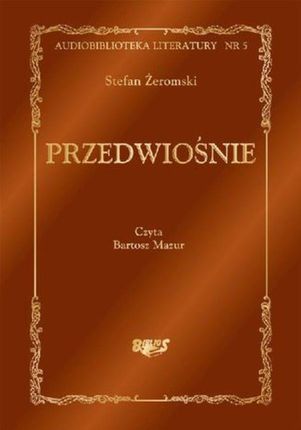 Przedwiośnie - Stefan Żeromski (Audiobook)
