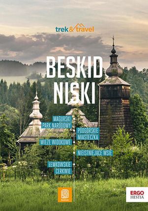 Beskid Niski. Trek&amp;Travel. Wydanie 1 (E-book)