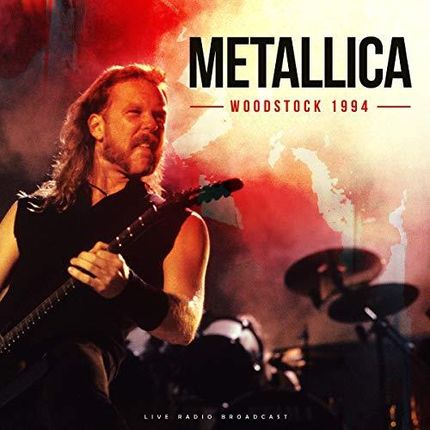 Metallica - Woodstock 1994: Live Radio Broadcast (Winyl)
