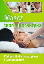 Zdjęcie Masaż - teoria i praktyka wydanie 2023 - Rogoźno