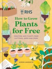 Zdjęcie RHS How to Grow Plants for Free Akeroyd, Simon - Grudziądz