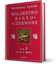 Zdjęcie Malarstwo biało-czerwone Tom 1 (Tom 9 mbc) - Łochów