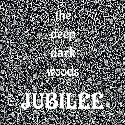 The Deep Dark Woods - Jubilee (CD)