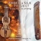 Amber & Silk Project - Suka Meets Zheng Maria Pomianowska (CD)