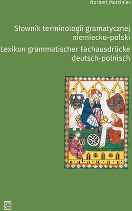 Słownik terminologii gramatycznej niemiecko-polski / Lexikon grammatisher Fachausdrucke deutsch-polnisch Atut