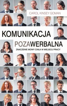 KOMUNIKACJA POzAWERBALNA. zNACzENIE MOWY CIAŁA W MIESCU PRACY