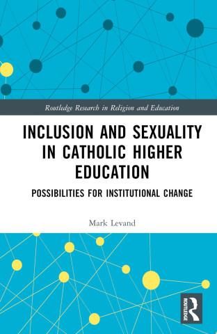 Inclusion and Sexuality in Catholic Higher Education - Literatura ...