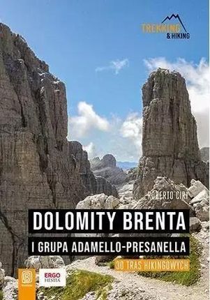 Dolomity Brenta i grupa Adamello-Presanella. 30 tras hikingowych