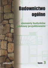 Zdjęcie Budownictwo ogólne. Tom 3. Elementy budynków. Podstawy projektowania - Płock