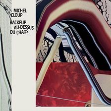 Michel Cloup - Backflip au-Dessus du Chaos (CD)