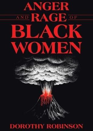 Anger and Rage of Black Women