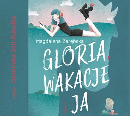 CD MP3 Gloria, wakacje i ja - Magdalena Zarębska [AUDIOBOOK]