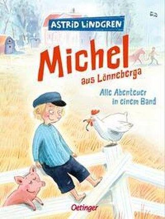 Michel aus Lönneberga. Alle Abenteuer in einem Band Astrid Lindgren