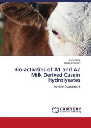 Bio-activities of A1 and A2 Milk Derived Casein Hydrolysates