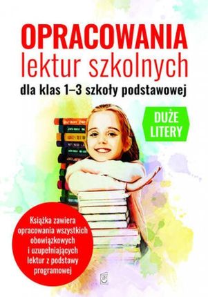 Opracowania lektur szkolnych dla klas 1-3 szkoły podstawowej pdf Agnieszka Nożyńska-Demianiuk (E-book)