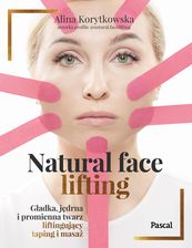 Zdjęcie Natural face lifting. Gładka, jędrna i promienna twarz. Liftingujący taping i masaż - Giżycko
