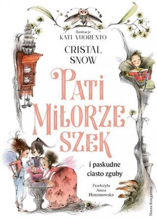 Pati Miłorzeszek i paskudne ciasto zguby (E-book)
