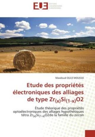 Etude Des Propri T S Lectroniques Des Alliages De Type Zr X Si X O