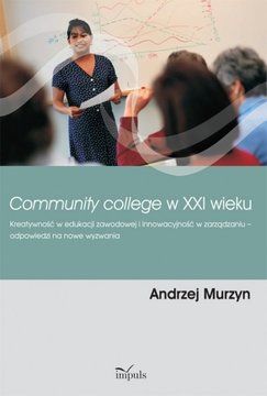 Community college w XXI wieku - Andrzej Murzyn (E-book)