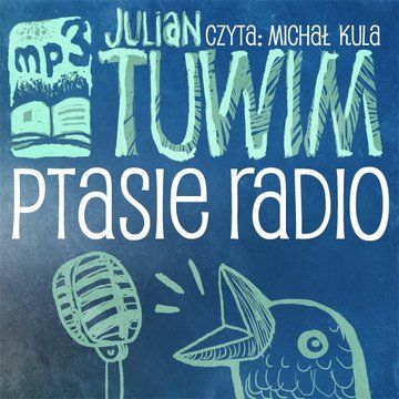 Ptasie radio - Kula - Julian Tuwim