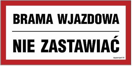 Libres Polska Sp Nc041 Brama Wjazdowa Nie Zastawiać (80x40 Cm, Pn Płyta 1Mm)