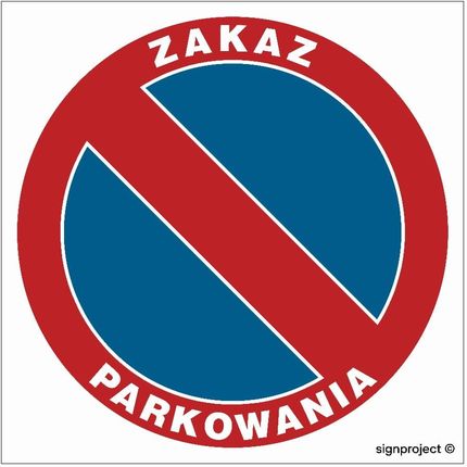 Libres Polska Sp Sa009 Zakaz Parkowania (60x60 Cm, Po Płyta 1Mm Osblaskowa)