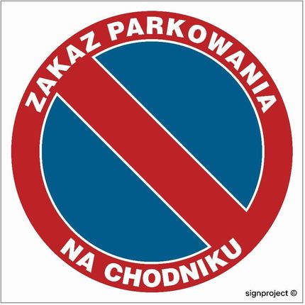 Libres Polska Sp Sa010 Zakaz Parkowania Na Chodniku (30x30 Cm, Po Płyta 1Mm Osblaskowa)