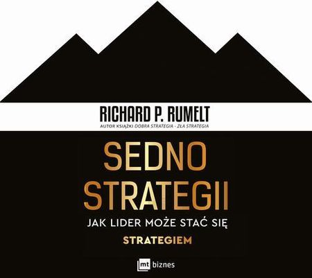 Sedno strategii. Jak lider może stać się strategiem (Audiobook)