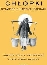 Zdjęcie Chłopki. Opowieść o naszych babkach (Audiobook) - Czarna Białostocka