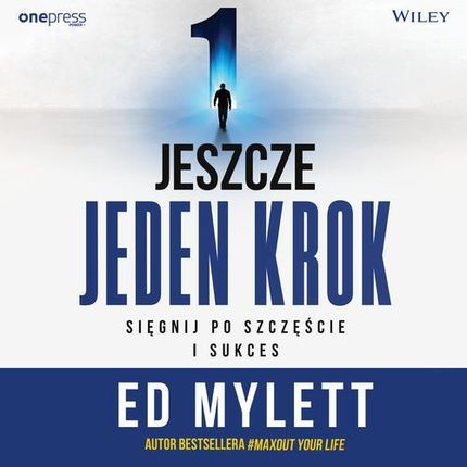 Jeszcze jeden krok. Sięgnij po szczęście i sukces (Audiobook)