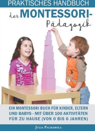 Praktisches Handbuch Der Montessori - Pädagogik - Literatura ...