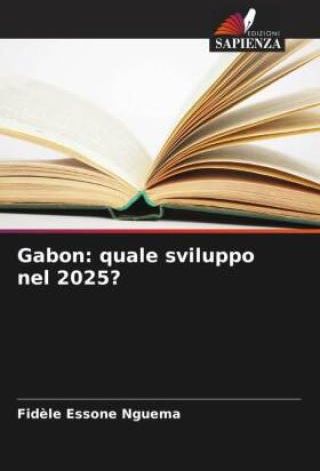 Gabon: quale sviluppo nel 2025? - Literatura obcojęzyczna - Ceny i