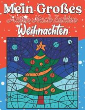 Großes Malen nach Zahlen Weihnachten: Festliche Weihnachtsmotive zum