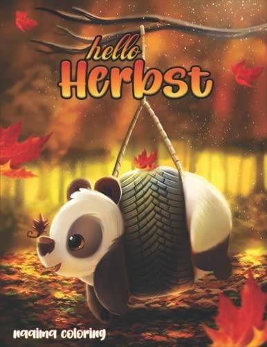 Hallo Herbst: Ein Malbuch für Erwachsene zum Träumen und Entspannen