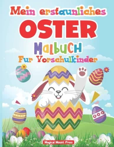 Mein Erstaunliches Oster Malbuch F R Vorschulkinder Ein Lustiges Malbuch F R Kleinkinder Gro