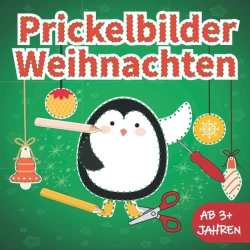 Prickelbilder Weihnachten Ab Jahre Weihnachtsbasteln Kinder Prickeln B Cher Ausmalen