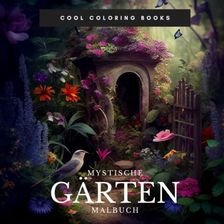 Mystische Gärten Malbuch für Erwachsene 50 schöne Fantasy