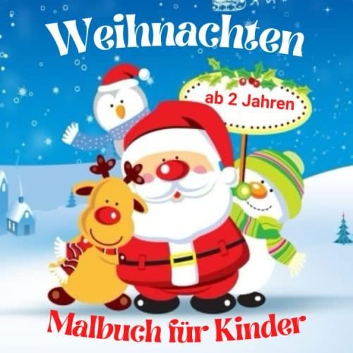 Weihnachten Malbuch für Kinder ab 2 Jahren: 50 Malvorlagen Weihnachten