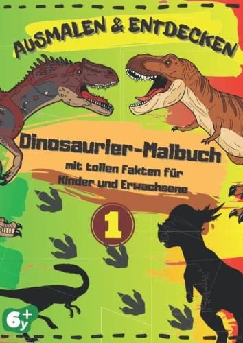 Ausmalen & Entdecken: Dinosaurier-Malbuch Mit Tollen Fakten Für Kinder ...