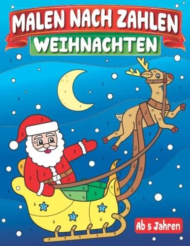 Malen nach Zahlen Weihnachten ab 5 Jahren: Weihnachtsmalbuch für Jungen