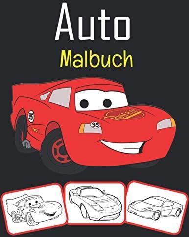 Auto Malbuch: Auto Malbuch für Jungen und Mädchen, die gerne malen (100