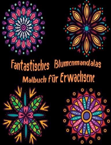 Entdecke die beruhigende Schönheit: Blumenmandalas zum Ausmalen für Groß und Klein!