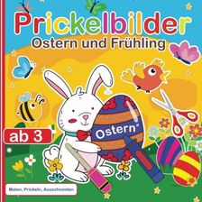 Prickelbilder Ostern Und Frühling: Basteln Ab 3 Jahren Mit 40 ...