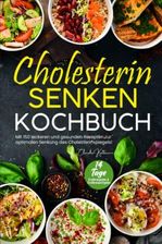 Cholesterin Senken Kochbuch Mit Leckeren Und Gesunden Rezepten Zur