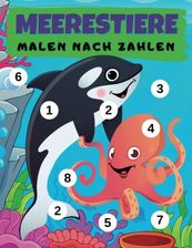 Malen nach Zahlen Kinder: Meerestiere Malbuch für Kindergarten
