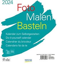 Foto-Malen-Basteln Bastelkalender weiß 2024: Fotokalender zum 