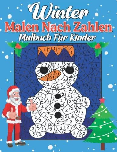 Winter Malen nach Zahlen: weihnachten malbuch für kinder - Literatura