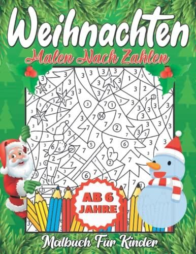 Weihnachten Malen Nach Zahlen Malbuch für Kinder Ab 6 jahre